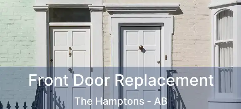  Front Door Replacement The Hamptons - AB