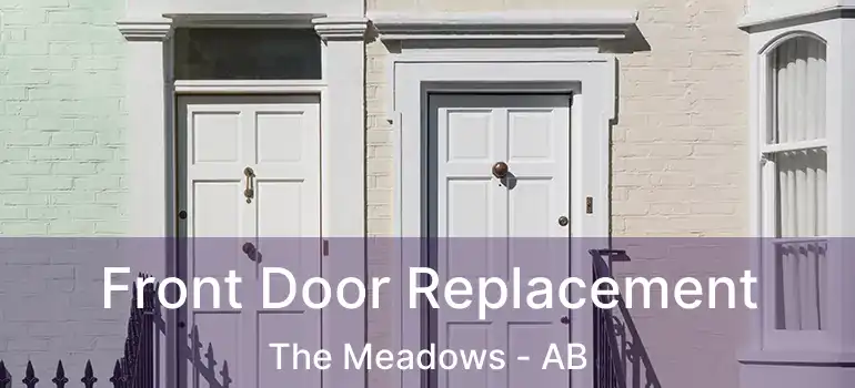  Front Door Replacement The Meadows - AB