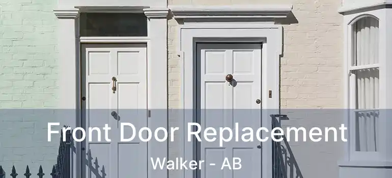  Front Door Replacement Walker - AB
