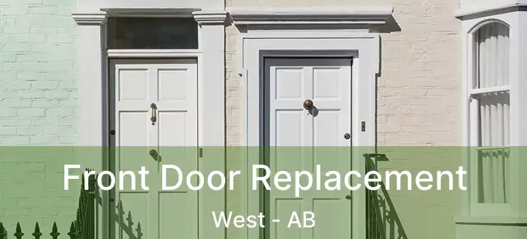  Front Door Replacement West - AB