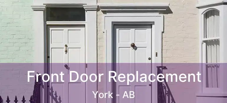  Front Door Replacement York - AB
