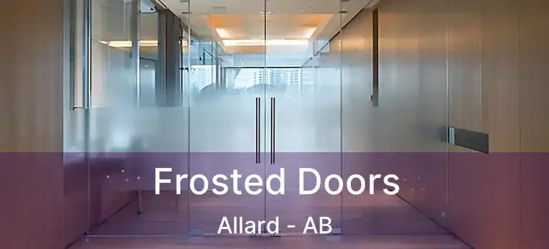  Frosted Doors Allard - AB