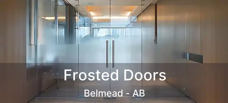  Frosted Doors Belmead - AB