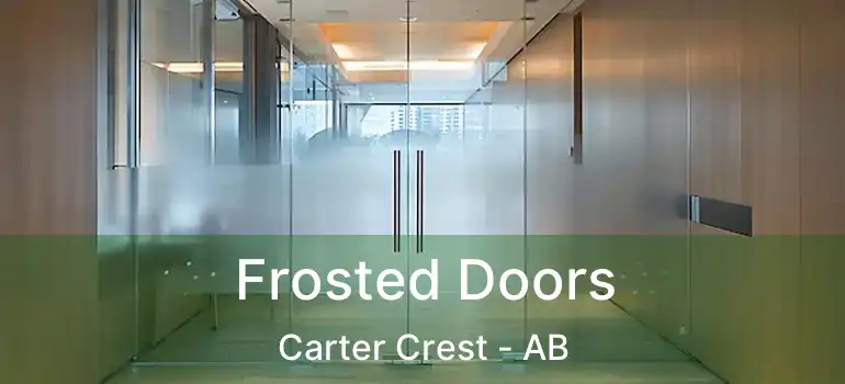  Frosted Doors Carter Crest - AB