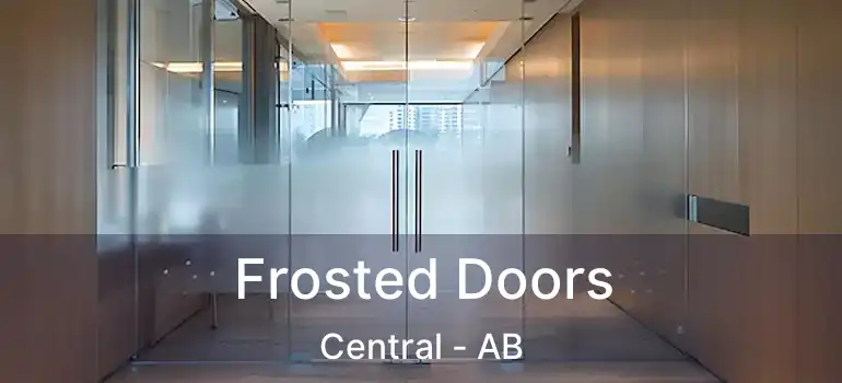  Frosted Doors Central - AB