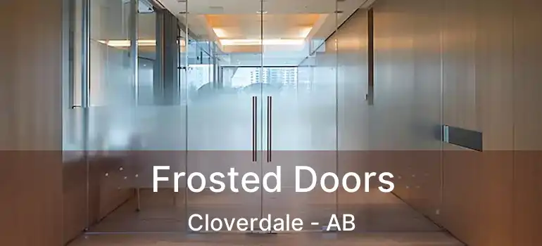  Frosted Doors Cloverdale - AB
