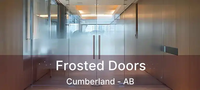  Frosted Doors Cumberland - AB