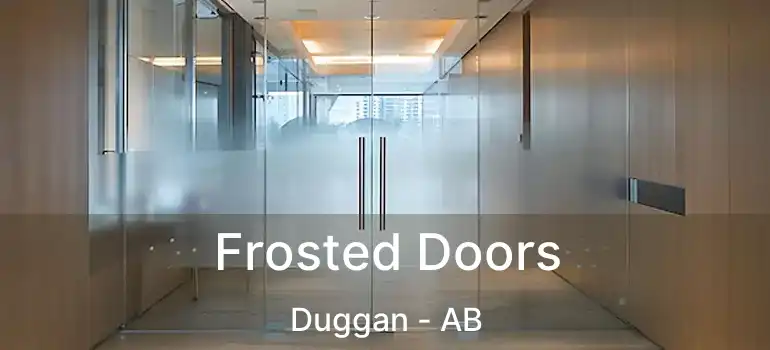 Frosted Doors Duggan - AB