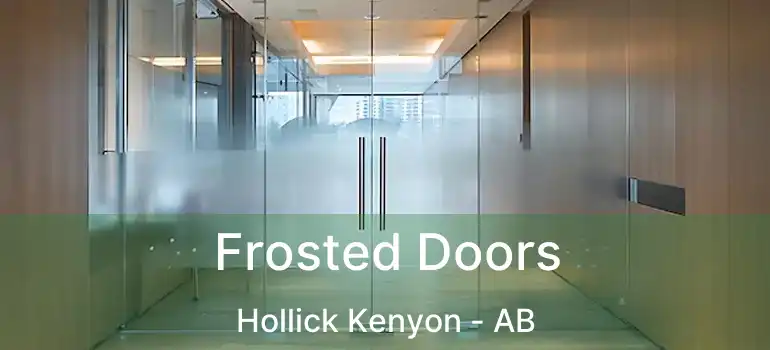  Frosted Doors Hollick Kenyon - AB