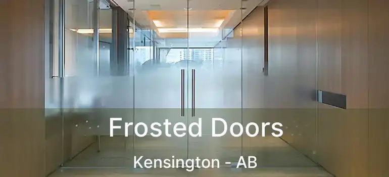  Frosted Doors Kensington - AB