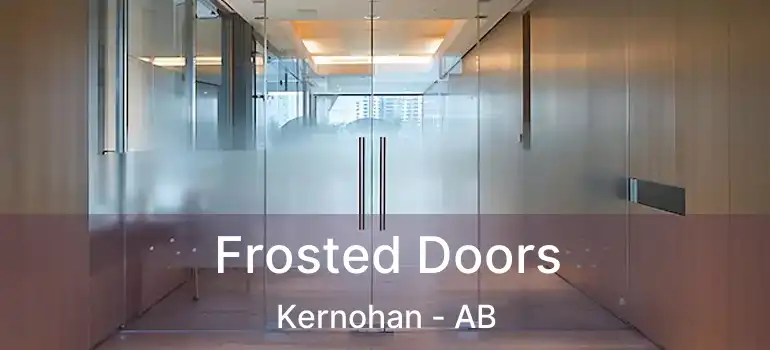  Frosted Doors Kernohan - AB