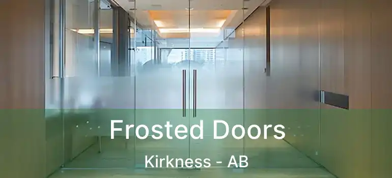  Frosted Doors Kirkness - AB