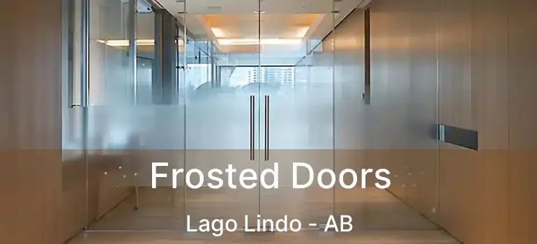  Frosted Doors Lago Lindo - AB