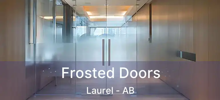  Frosted Doors Laurel - AB