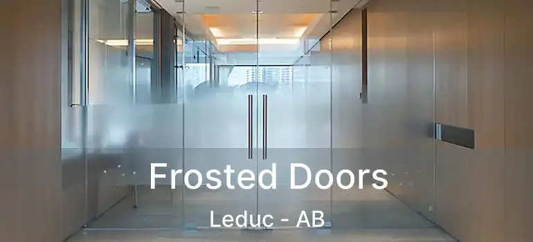  Frosted Doors Leduc - AB