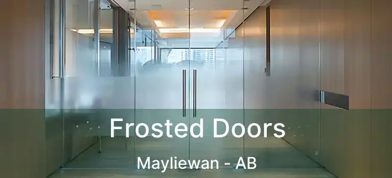  Frosted Doors Mayliewan - AB