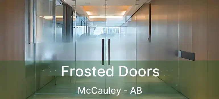  Frosted Doors McCauley - AB