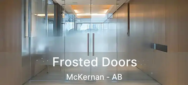  Frosted Doors McKernan - AB