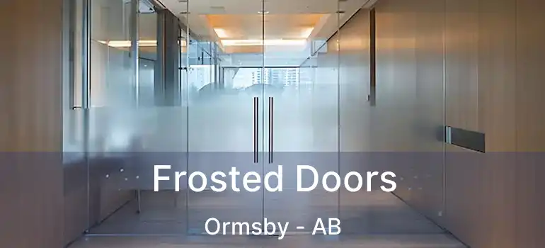  Frosted Doors Ormsby - AB