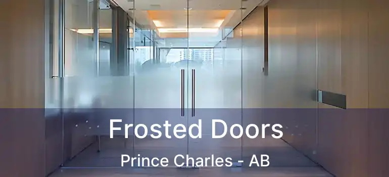  Frosted Doors Prince Charles - AB