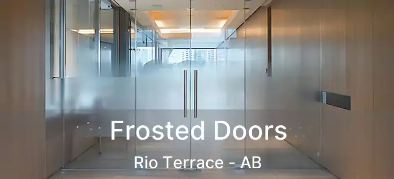  Frosted Doors Rio Terrace - AB