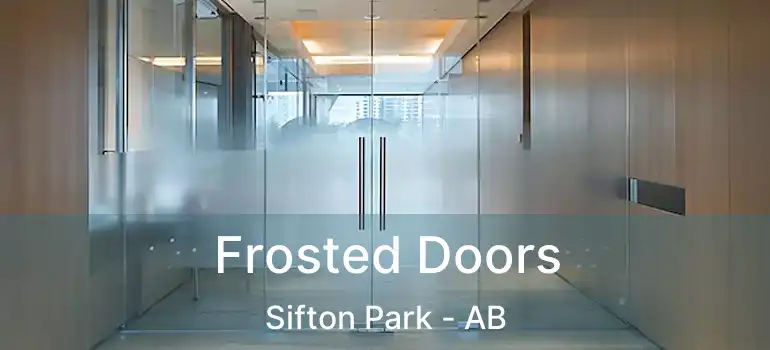  Frosted Doors Sifton Park - AB