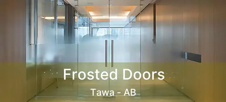  Frosted Doors Tawa - AB