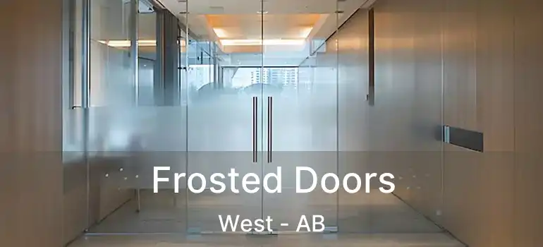  Frosted Doors West - AB