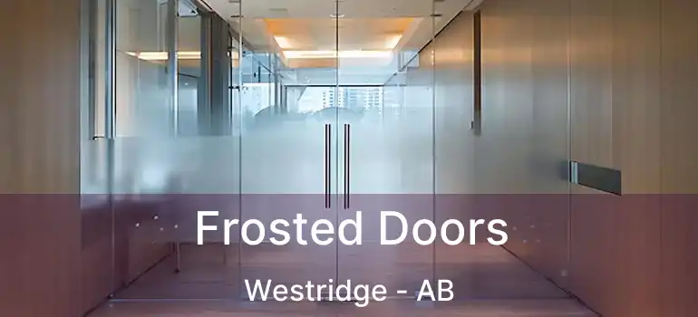  Frosted Doors Westridge - AB