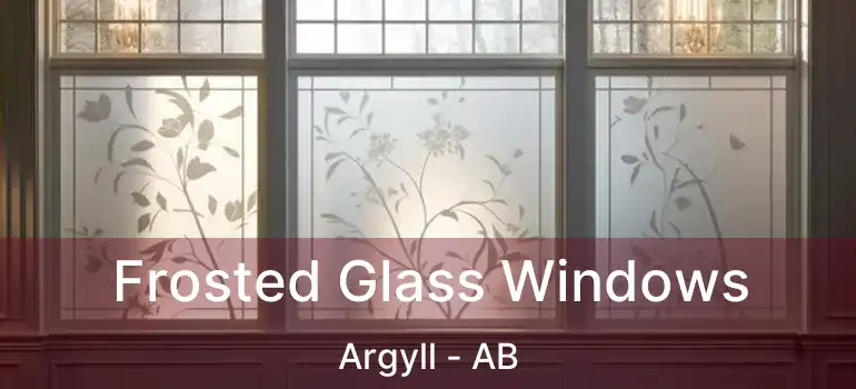  Frosted Glass Windows Argyll - AB