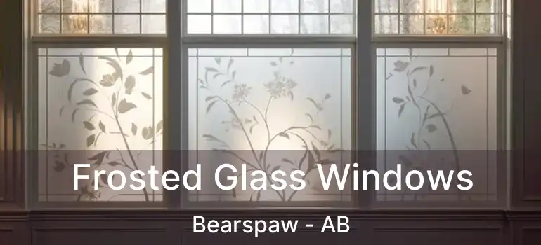  Frosted Glass Windows Bearspaw - AB