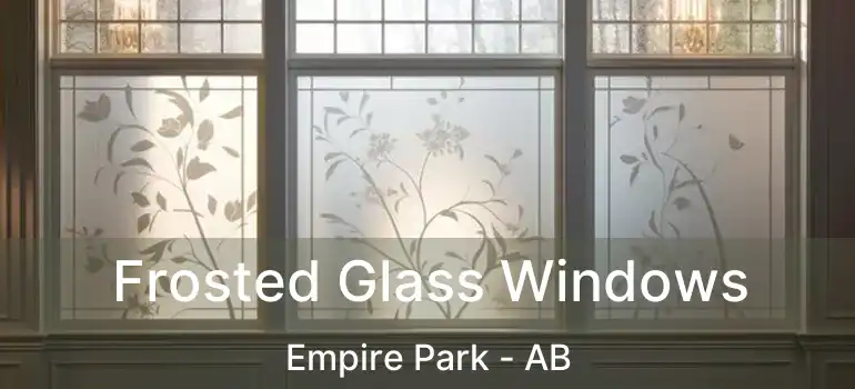  Frosted Glass Windows Empire Park - AB