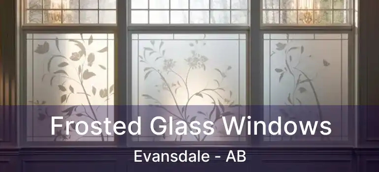  Frosted Glass Windows Evansdale - AB