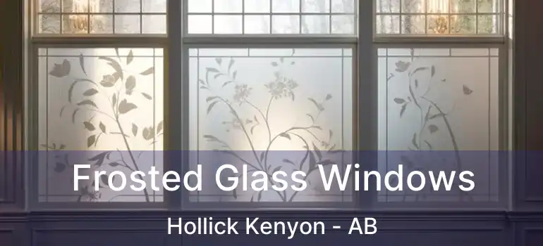  Frosted Glass Windows Hollick Kenyon - AB