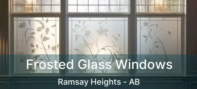  Frosted Glass Windows Ramsay Heights - AB