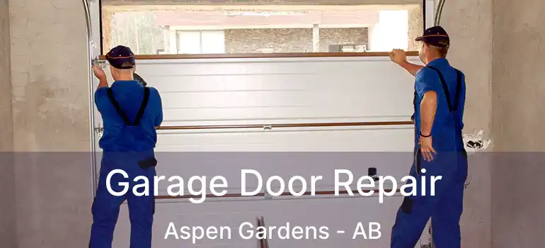  Garage Door Repair Aspen Gardens - AB