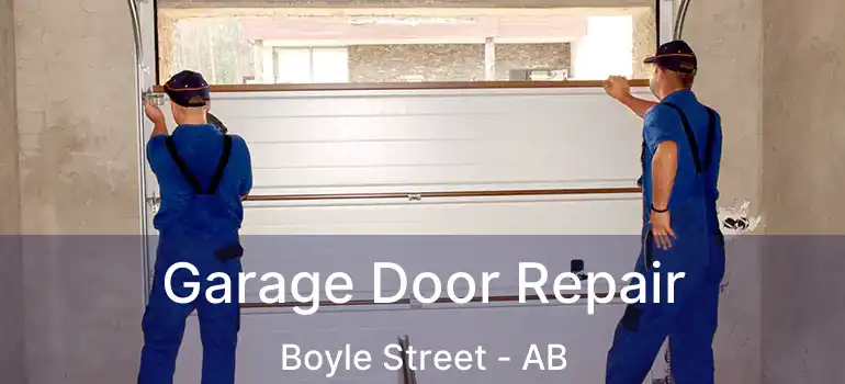  Garage Door Repair Boyle Street - AB