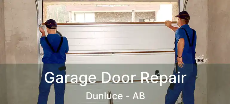  Garage Door Repair Dunluce - AB