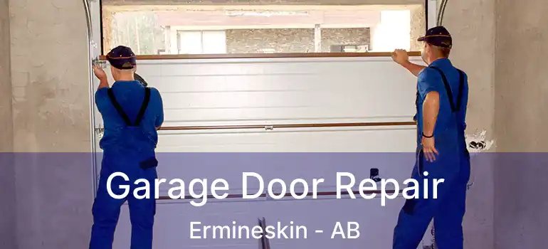  Garage Door Repair Ermineskin - AB