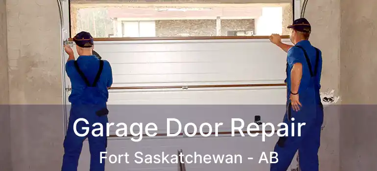  Garage Door Repair Fort Saskatchewan - AB