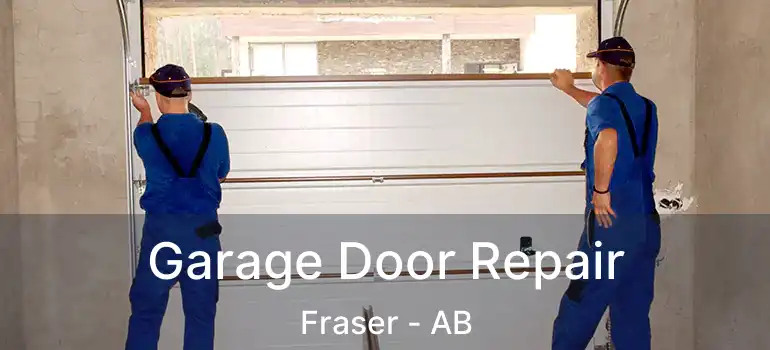  Garage Door Repair Fraser - AB