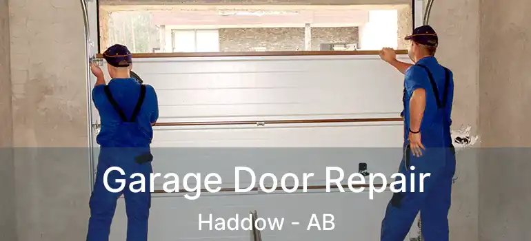  Garage Door Repair Haddow - AB