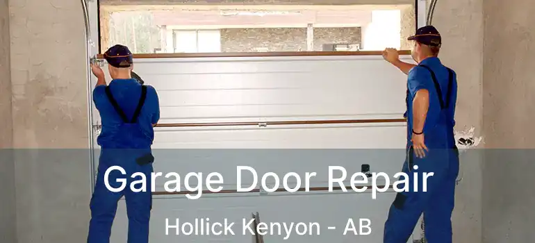 Garage Door Repair Hollick Kenyon - AB