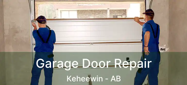  Garage Door Repair Keheewin - AB