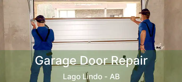  Garage Door Repair Lago Lindo - AB