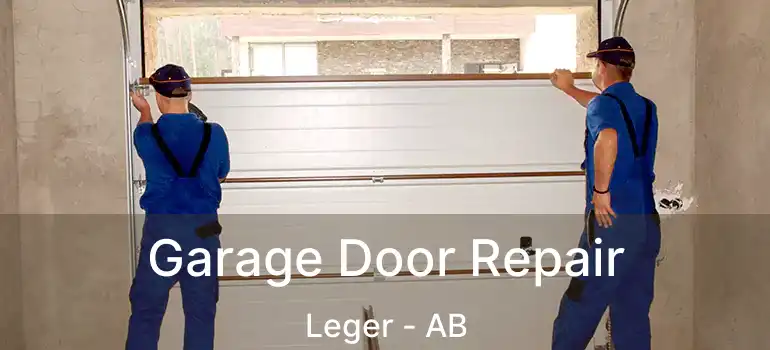  Garage Door Repair Leger - AB