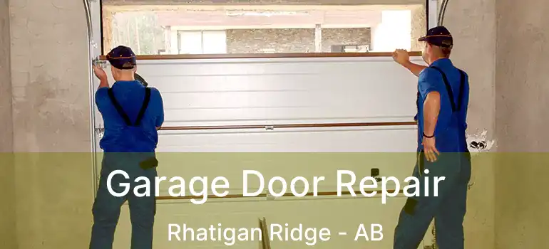  Garage Door Repair Rhatigan Ridge - AB