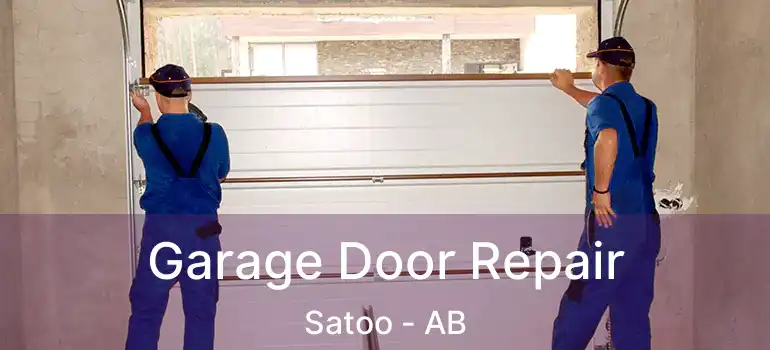  Garage Door Repair Satoo - AB
