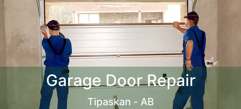  Garage Door Repair Tipaskan - AB