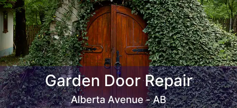 Garden Door Repair Alberta Avenue - AB